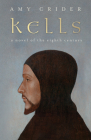 Kells: A Novel of the Eighth Century Cover Image