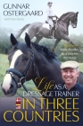 Life as a Dressage Trainer in Three Countries: A Journey Made Possible by a Love for the Horse Cover Image