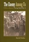 The Enemy Among Us: POW's in Missouri during World War II By David W. Fiedler Cover Image