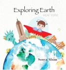 Exploring Earth: New York By Sonya Afnan Cover Image