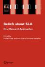 Beliefs about SLA: New Research Approaches (Educational Linguistics #2) Cover Image
