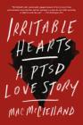 Irritable Hearts: A PTSD Love Story Cover Image