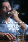 Trügerische Liebe - Echte Liebe (MAFIA) By Jillian Fehling Cover Image