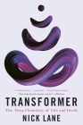 Transformer: The Deep Chemistry of Life and Death By Nick Lane Cover Image