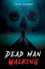 Dead Man Walking By Zach Adams Cover Image