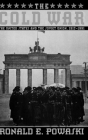 The Cold War: The United States and the Soviet Union 1917-1991 By Ronald E. Powaski Cover Image