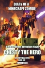 Diary of a Minecraft Zombie: Chesty the Hero Cover Image