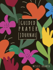 Guided Prayer Journal (For Teen Girls) Cover Image