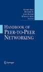 Handbook of Peer-To-Peer Networking By Xuemin Shen (Editor), Heather Yu (Editor), John Buford (Editor) Cover Image