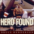 Hero Found: The Greatest POW Escape of the Vietnam War By Bruce Henderson, Todd McLaren (Read by) Cover Image