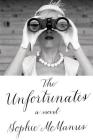 The Unfortunates: A Novel By Sophie McManus Cover Image