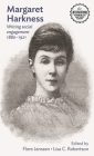 Margaret Harkness: Writing Social Engagement 1880-1921 By Flore Janssen (Editor), Lisa C. Robertson (Editor) Cover Image
