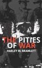 The Pities of War By Greg Baker (Foreword by), Boone Cutler (Foreword by), Robbie Grayson (Editor) Cover Image