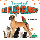 Lequel Est Le Plus Grand? (Which Is Biggest?) Cover Image