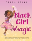 Black Girl Magic By Zahra Bryan, Jose Nieto (Illustrator) Cover Image