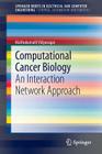 Computational Cancer Biology: An Interaction Network Approach By Mathukumalli Vidyasagar Cover Image