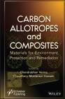 Carbon Allotropes and Composites: Materials for Environment Protection and Remediation By Chandrabhan Verma (Editor), Chaudhery Mustansar Hussain (Editor) Cover Image