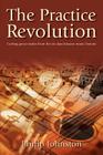 The Practice Revolution By Philip Johnston Cover Image