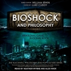 Bioshock and Philosophy: Irrational Game, Rational Book (Blackwell Philosophy and Pop Culture) Cover Image
