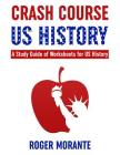 Crash Course US History: A Study Guide of Worksheets for US History By Roger Morante Cover Image