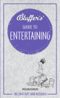 Bluffer's Guide to Entertaining: Instant Wit and Wisdom (Bluffer's Guides) Cover Image