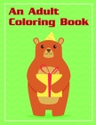 An Adult Coloring Book: Coloring Pages with Funny Animals, Adorable and Hilarious Scenes from variety pets By Harry Blackice Cover Image