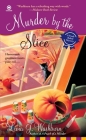 Murder By the Slice (Fresh-Baked Mystery #2) By Livia J. Washburn Cover Image