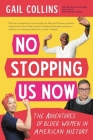 No Stopping Us Now: The Adventures of Older Women in American History By Gail Collins Cover Image
