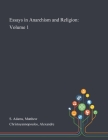 Essays in Anarchism and Religion: Volume 1 By Matthew S. Adams, Alexandre Christoyannopoulos Cover Image