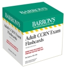 Adult CCRN Exam Flashcards, Third Edition: Up-to-Date Review and Practice + Sorting Ring for Custom Study (Barron's Test Prep) Cover Image