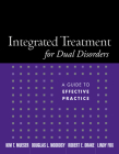 Integrated Treatment for Dual Disorders: A Guide to Effective Practice (Treatment Manuals for Practitioners) Cover Image