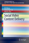 Social Video Content Delivery (Springerbriefs in Electrical and Computer Engineering) Cover Image