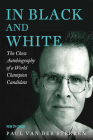 In Black and White: The Chess Autobiography of a World Champion Candidate Cover Image