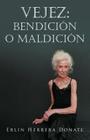 Vejez: Bendicion O Maldicion By Erlin Herrera Donate Cover Image