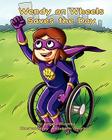 Wendy on Wheels Saves the Day By Angela Ruzicka, Elizabeth Gearhart (Illustrator) Cover Image