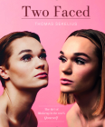 Two Faced: The Art of Makeup to Be 100% Yourself By Thomas Sekelius Cover Image