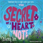 The Secret of a Heart Note Lib/E By Stacey Lee, Nancy Wu (Read by) Cover Image