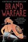Brand Warfare: 10 Rules for Building the Killer Brand: 10 Rules for Building the Killer Brand Cover Image