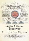 Garden Cities of To-Morrow: Urban Planning By Ebenezer Howard Cover Image