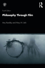 Philosophy Through Film By Amy Karofsky, Mary Litch Cover Image