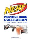 NERF COLORING BOOK COLLECTION - Vol.1: A Coloring Book by a NERF's fan for fans of NERF By Chawanun C Cover Image