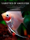 Varieties of Angelfish: Different Types of Freshwater Angelfish By Viktor Vagon Cover Image