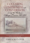 Collision, Compromise and Conversion during the Wesleyan Hokianga Mission 1827-1855: A critical study of Hokianga Māori, missionary, and kauri me By Gary A. M. Clover Cover Image