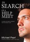 In Search of a Help Meet: A Guide for Men Looking for the Right One By Michael Pearl Cover Image
