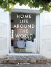 Home Life Around the World By Anita Martinez Beijer Cover Image