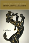 Witchcraft and the Rise of the First Confucian Empire By Liang Cai Cover Image