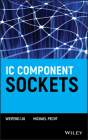 IC Component Sockets By Weifeng Liu, Michael Pecht Cover Image
