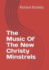 The Music Of The New Christy Minstrels By Richard Etchells Cover Image