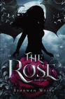 The Rose By Bronwen Write Cover Image