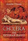 Cholera: The Victorian Plague Cover Image
